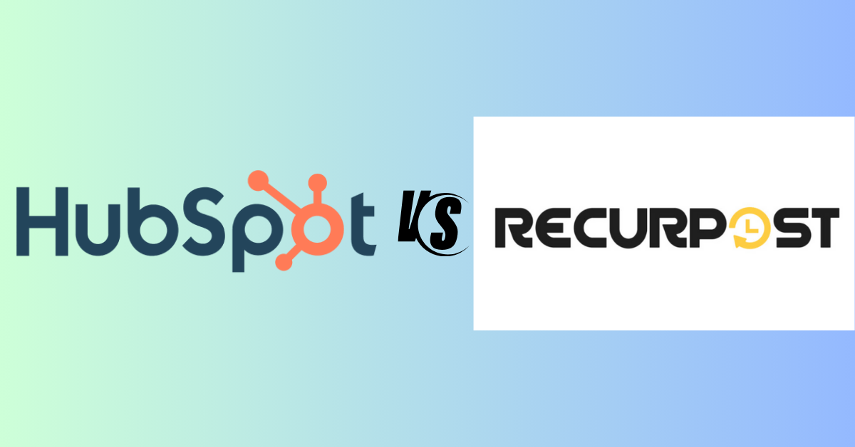 You are currently viewing HubSpot vs RecurPost: Find the Best Social Media Tool for You